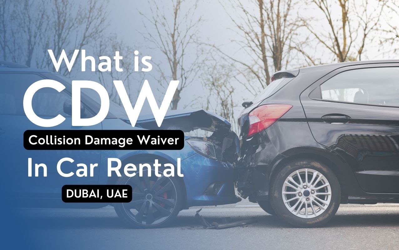 <h1>What is CDW (Collision Damage Waiver) in Car Rental (Dubai, UAE)</h1>